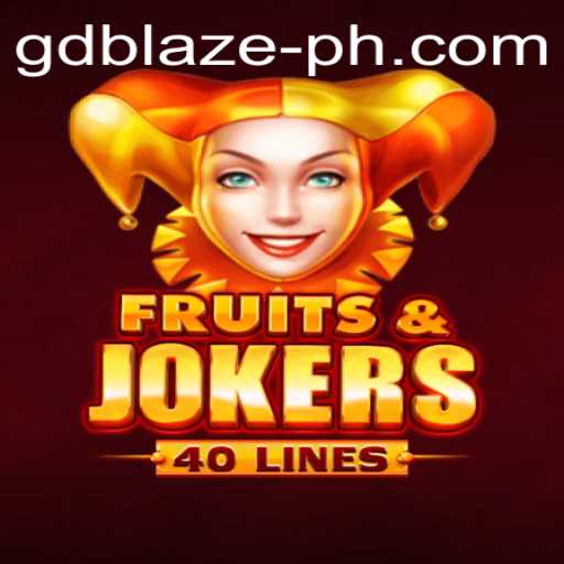 Exploring FruitsAndJokers40: A New Dimension in Gaming with GD BLAZE